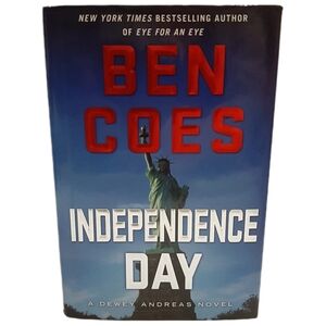 🍒 INDEPENDENCE DAY: A DEWEY ANDREAS Novel 1st Ed by Ben Coes HC Book
